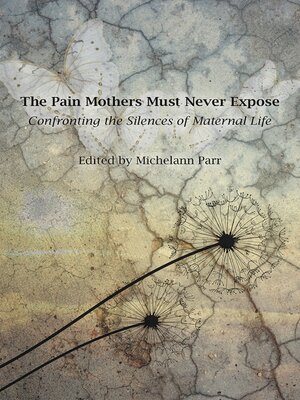 cover image of The Pain Mothers Must Never Expose